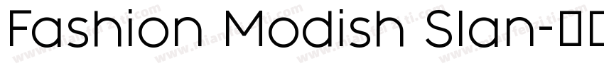 Fashion Modish Slan字体转换
